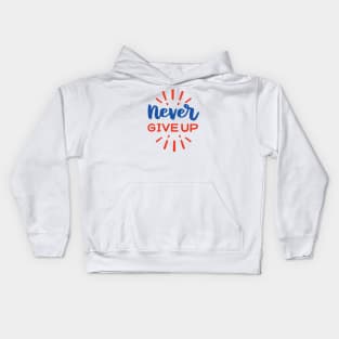 Never Give Up Kids Hoodie